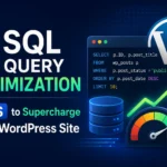 5 sql query optimization tips to supercharge your wordpress site